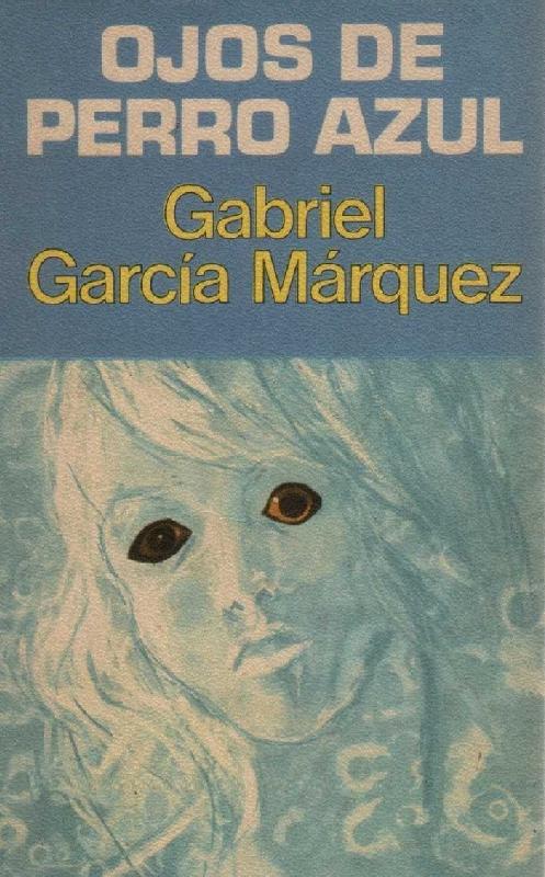 Gabriel García Márquez. (1974) OJOS DE PERRO AZUL.pdf