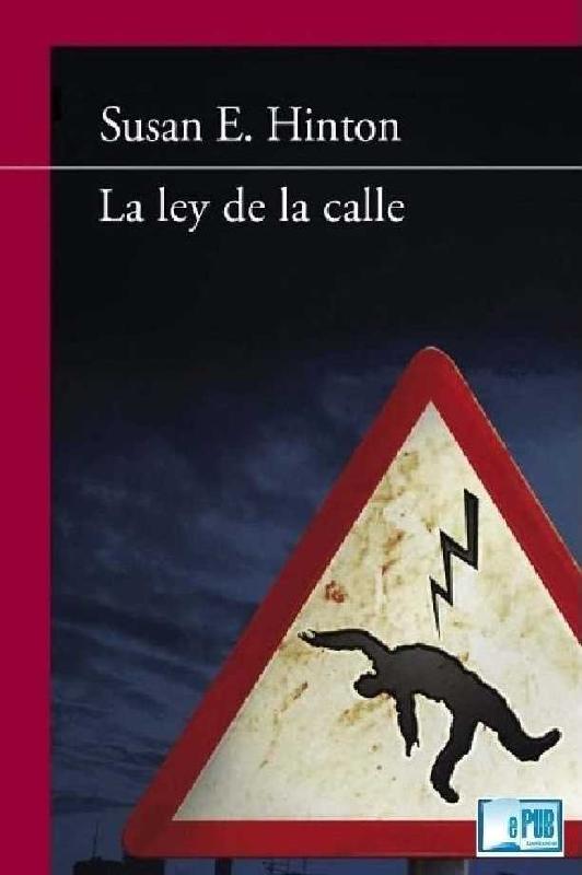 Susan E. Hinton. (1975) LA LEY DE LA CALLE.pdf