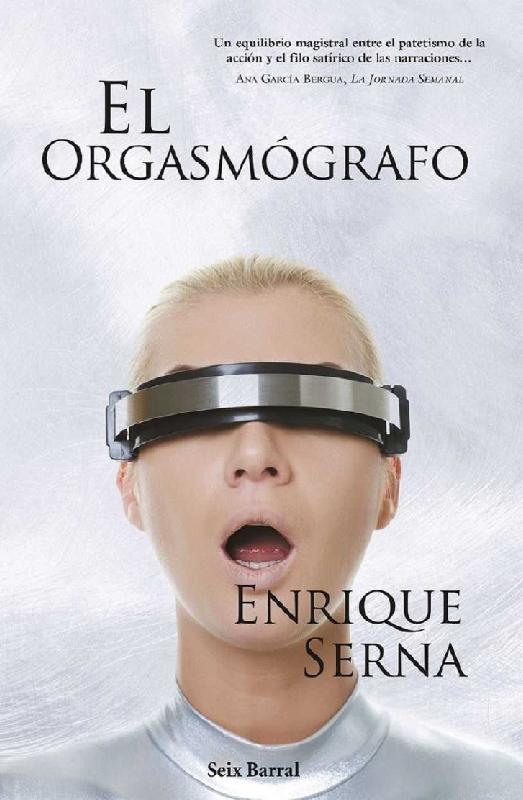Enrique Serna. (2001) EL ORGASMÓGRAFO.pdf