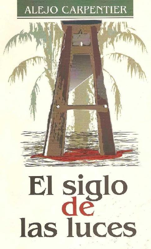 Alejo Carpentier. (1962) EL SIGLO DE LAS LUCES.pdf