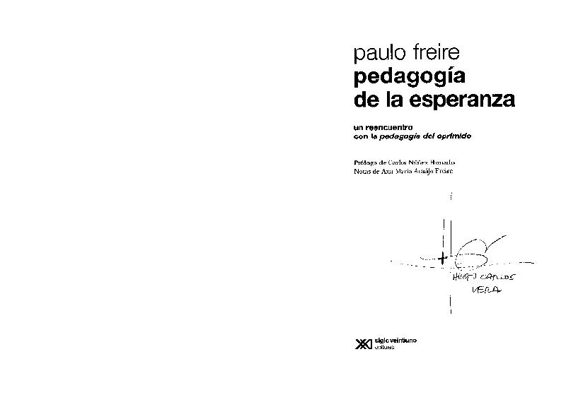 (Educación.) Paulo Freire - Pedagogía de la esperanza_ un reencuentro con la pedagogía del oprimido-Siglo XXI (2014).pdf