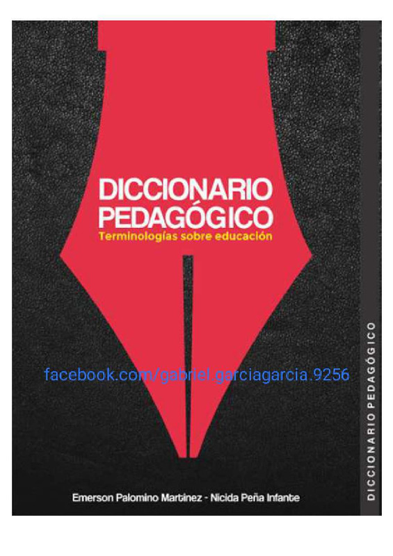 Diccionario Pedagógico. Terminologías sobre educación – Emerson Palomino Martínez y Nícida Peña Infante.pdf
