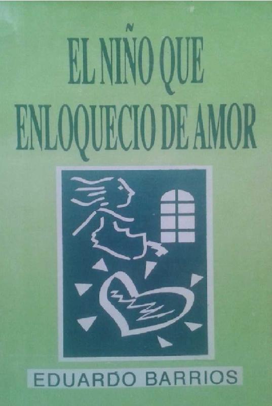 Eduardo Barrios. (1915) EL NIÑO QUE ENLOQUECIÓ DE AMOR.pdf