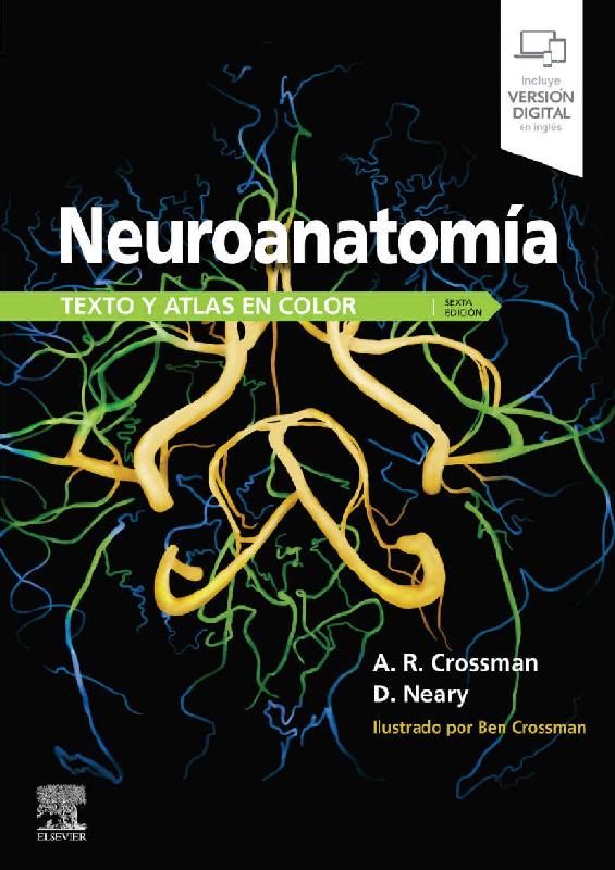 CROSSMAN Y NEARY Neuroanatomía Texto Y Atlas En Color.pdf
