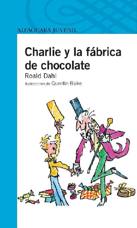 Roald Dahl. (1964) CHARLIE Y LA FÁBRICA DE CHOCOLATE.pdf