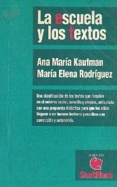 Ana María Kaufman. (1993) LA ESCUELA Y LOS TEXTOS.pdf