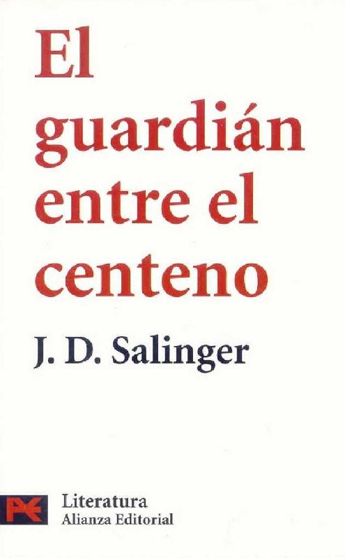 J. D. Salinger. (1951) EL GUARDIÁN ENTRE EL CENTENO.pdf