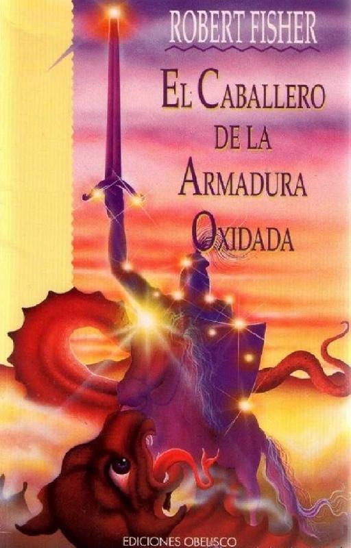 Robert Fisher. (1989) EL CABALLERO DE LA ARMADURA OXIDADA.pdf