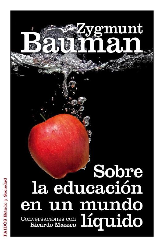 Zygmunt Bauman (2023) SOBRE LA EDUCACIÓN EN UN MUNDO LÍQUIDO.pdf