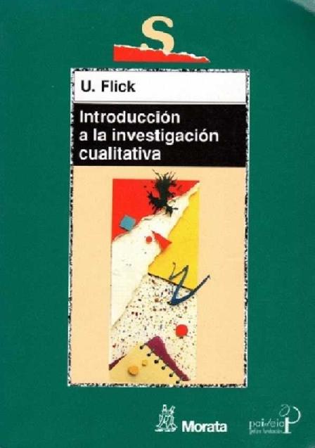 Uwe Flick. (2002) INTRODUCCIÓN A LA INVESTIGACIÓN CUALITATIVA.pdf