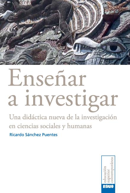 Sánchez Puentes - Enseñar a investigar_ Una didáctica nueva de la investigación en ciencias sociales y humanas (2014).pdf Sánchez Puentes - Enseñar a investigar_ Una didáctica nueva de la investigación en ciencias sociales y humanas (2014).pdf