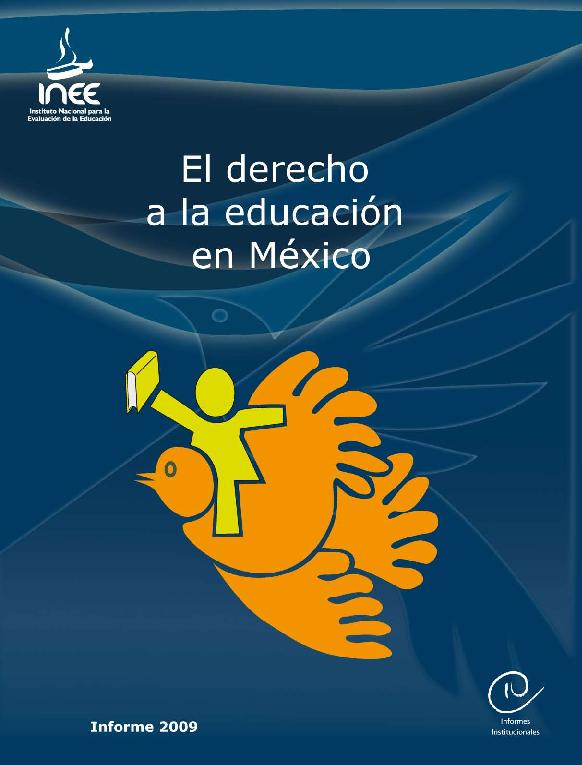 INEE (2009) EL DERECHO A LA EDUCACIÓN EN MÉXICO.pdf
