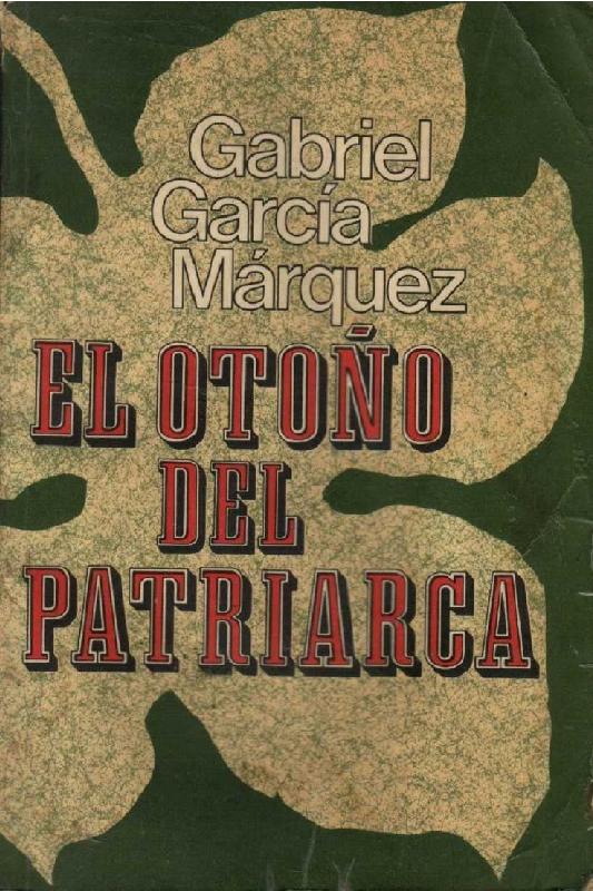 Gabriel García Márquez. (1975) EL OTOÑO DEL PATRIARCA.pdf