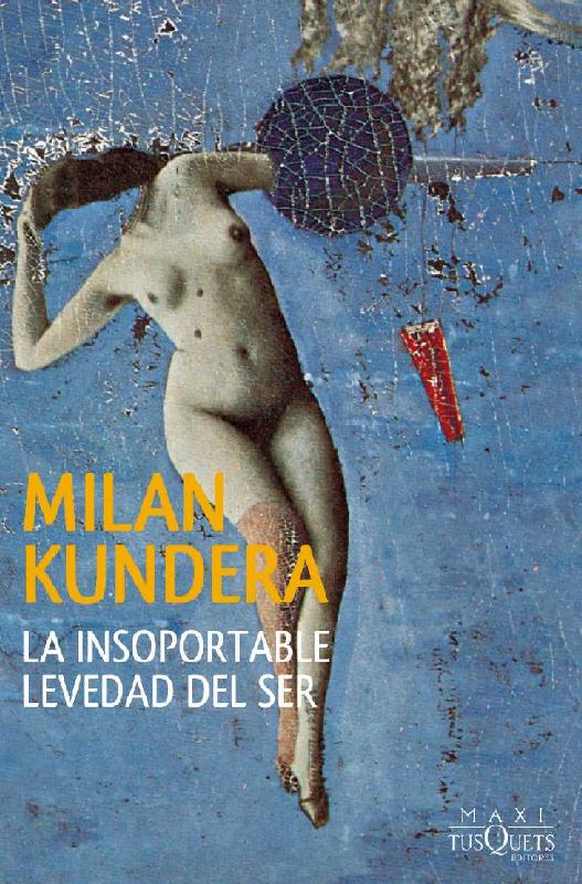Milan Kundera. (1984) LA INSOPORTABLE LEVEDAD DEL SER.pdf