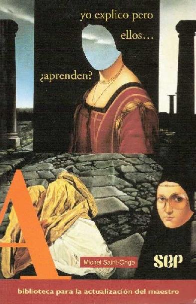 Michel Saint-Onge. (2000) YO EXPLICO, PERO ELLOS... APRENDEN.pdf