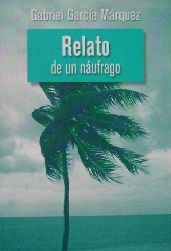 Gabriel García Márquez. (1970) RELATO DE UN NÁUFRAGO.pdf