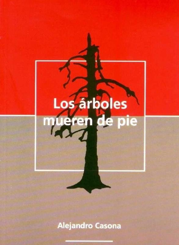 Alejandro Casona. (1949) LOS ÁRBOLES MUEREN DE PIE.pdf
