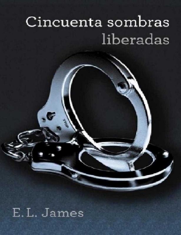 E. L. James. (2013) CINCUENTA SOMBRAS LIBERADAS.pdf