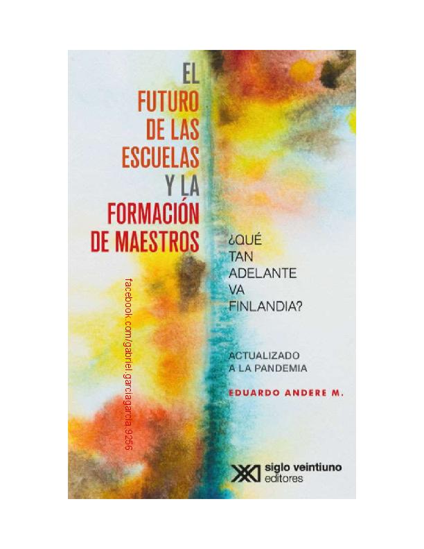El futuro de las escuelas y la formación de maestros – Eduardo Andere.pdf