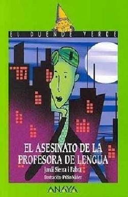 Jordi Sierra I Fabra. (2007) EL ASESINATO DE LA PROFESORA DE LENGUA.pdf