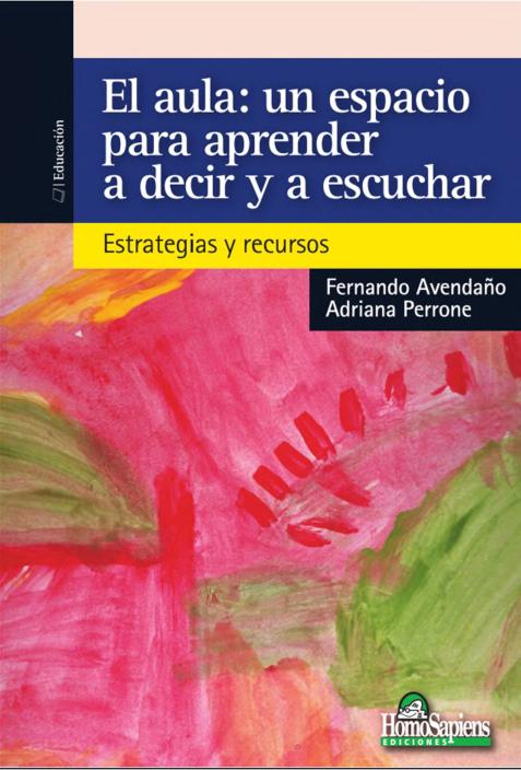 El aula, un espacio para aprender a decir y a escuchar – Fernando Avendaño y Adriana Perrone.pdf
