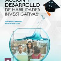 Investigación acción y desarrollo de habilidades investigativas – Osmer Agustín Campos Ugaz y Yen Marvin Bravo Larrea.pdf
