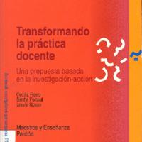 Transformando la práctica docente. Una propuesta basada en la investigacion-acción – Cecilia Fierro, Bertha Fortoul y Lesvia Rosas.pdf