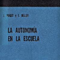 Piaget,J. La autonomía en la escuela.pdf