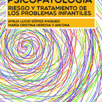 Emilia Lucio y María Cristina Heredia (2014) PSICOPATOLOGÍA - RIESGO Y TRATTO DE LOS PROBLEMAS INFANTILES.pdf