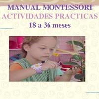 Anónimo - Manual Montessori, actividades prácticas 18 a 36 meses.pdf