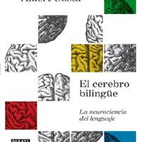 Albert Costa - El cerebro bilingüe_ La neurociencia del lenguaje (Spanish Edition)-Penguin Random House Grupo Editorial España (2018).pdf