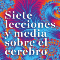 LISA FELDMAN Siete Lecciones Y Media Sobre El Cerebro.pdf