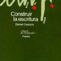 Daniel Cassany. (1999) CONSTRUIR LA ESCRITURA.pdf