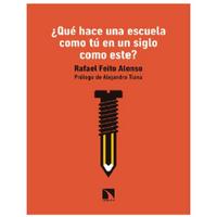 Qué hace una escuela como tú en un siglo como este – Rafael Feito Alonso.pdf