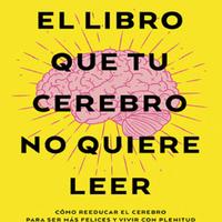 DEL ROSARIO El Libro Que Tu Cerebro No Quiere Leer.pdf