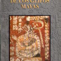 EL DESCIFRAMIENTO DE LOS GLIFOS MAYAS