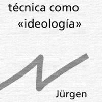 CIENCIA Y TECNICA COMO IDEOLOGIA