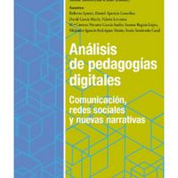 Análisis de pedagogías digitales. Comunicación, redes sociales y nuevas narrativas – Sonia Santoveña-Casal (coord.).pdf