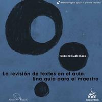 Celia Zamudio Mesa. (2008) LA REVISIÓN DE TEXTOS EN EL AULA - UNA GUÍA PARA EL MAESTRO.pdf