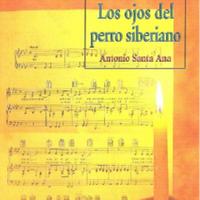 Antonio Santa Ana. (1998) LOS OJOS DEL PERRO SIBERIANO.pdf