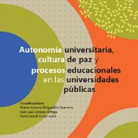 autonomia_universitaria_cultura_de_paz_y_procesos_educacionales_digital_pdf.pdf