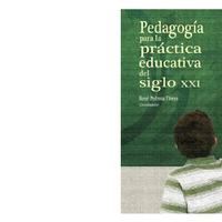 Pedagogía para la práctica educativa del siglo XXI René Pedroza Flores.pdf