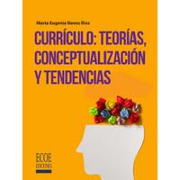 CURRICULO TEORIAS CONCEPTUALIZACION Y TENDENCIAS Navas.pdf