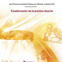 SEP. (2012) TRANSFORMACIÓN DE LA PRÁCTICA DOCENTE -  CURSO BÁSICO DE FORMACIÓN CONTÍNUA PARA MAESTROS EN SERVICIO.pdf