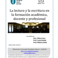 La lectura y la escritura en la formación académica, docente y profesional – Liliana Laco, Lucía Natale, Mónica Ávila (comps.).pdf