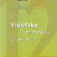 Celso Antunes. (2003) VIGOTSKY EN EL AULA - QUIÉN DIRÍA.pdf