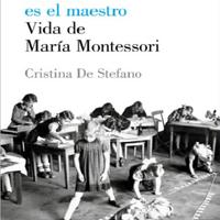 EL NIÑO Y EL MAESTRO La vida de Montessori Stefano.pdf