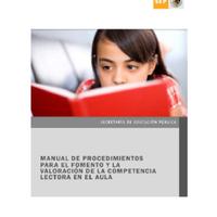 SEP. (2010) MANUAL DE PROCEDIMIENTOS PARA EL FOMENTO Y LA VALORACIÓN DE LA COMPETENCIA LECTORA EN EL AULA.pdf