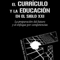 LÓPEZ RUPÉREZ, F. - El Currículo y la Educación en el Siglo XXI [por Ganz1912].pdf