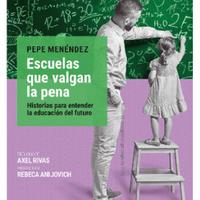 Escuelas que valgan la pena – Pepe Menéndez.pdf